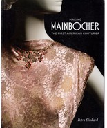 Making Mainbocher : the First American Couturier - $5,609.68 MXN
