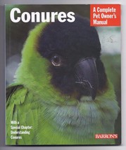 Barron&#39;s Complete Pet Owner&#39;s Manuals Conures by Matthew M. Vriends - $10.08