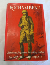 Rochambeau America&#39;s Neglected Founding Father WHITRIDGE 1965 1st Edition Signed - £30.15 GBP