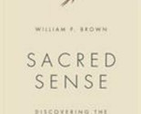 Sacred Sense : Discovering the Wonder of God&#39;s Word and World by William... - £2.41 GBP