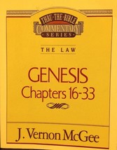 The Law: Genesis Chapters 16-33 (Thru the Bible Commentary Series, The Law) [Pap - £11.71 GBP
