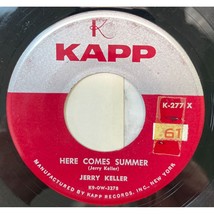 Jerry Keller Here Comes Summer / Time Has a Way 45 Pop Kapp 277 - £6.54 GBP