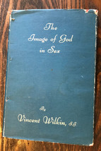 The Image of God in Sex Vincent Wilkin 1955 HC/DJ - £11.67 GBP