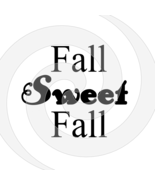 Fall Sweet Fall Font 3mp-Digital ClipArt-Gift Tag-T shirt-Jewelry-Holiday - $37.17 MXN
