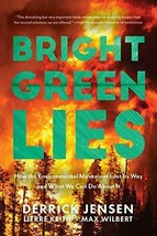 Bright Green Lies: How the Environmental Movement Lost Its Way and What We Can - £17.75 GBP