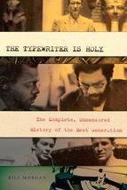 The Typewriter Is Holy: The Complete, Uncensored History of the Beat Generation  - £4.42 GBP
