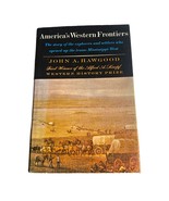 America&#39;s Western Frontiers, by John A. Hawgood - 1967 - 1st Amer. Ed, H... - £5.78 GBP