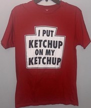 PubliciTeeZ Funny Big and Tall I Put Ketchup on My Ketchup T-Shirt Med - $186.25 MXN