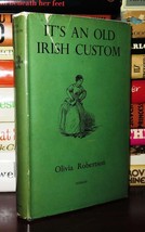 Robertson, Olivia It&#39;s An Old Irish Custom 1st Edition 1st Printing - £62.63 GBP