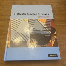 Molecular Reaction Dynamics by Raphael D Levine: Used - $40.50