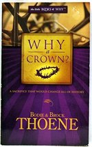 Why a Crown? (The Little Books of Why) [Paperback] Bodie Thoene and Broc... - $6.26