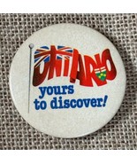 Vintage Ontario Yours To Discover Round Pinback Button Made In Canada So... - £4.02 GBP