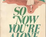 So now you&#39;re alone: For the widowed or divorced woman Kimmel, Jo - £11.73 GBP