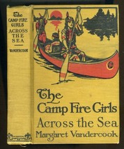 The Camp Fire Girls Across the Sea Margaret Vandercook  - £14.11 GBP