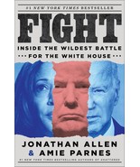Fight: Inside the Wildest Battle for the White House [Hardcover] Allen, ... - $12.54