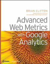 Advanced Web Metrics with Google Analytics - Brian Clifton (Paperback)NE... - £6.95 GBP