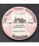 Dalton Minnesota Lake Region Pioneer Threshermans 1970 Pin Button Pinbac... - $12.95