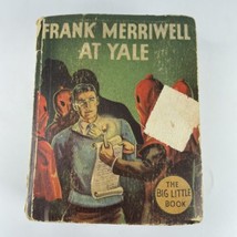 Frank Merriwell at Yale 1935 Burt L Standish Jack Wilhelm #1121 Big Little Book - £19.54 GBP