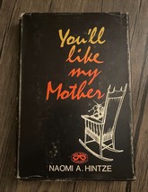 You&#39;ll Like My Mother by Naomi A. Hintze (Hardcover, 1969) Second Impression - £9.88 GBP