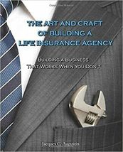 The Art and Craft of Building a Life Insurance Agency Paperback – April 20, 2012 - £23.60 GBP