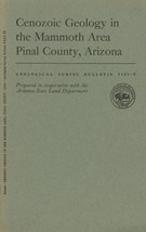 Cenozoic Geology in the Mammoth Area Pinal County, Arizona by L. A. Heindl - £7.85 GBP