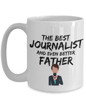 Journalist Dad Gift - The Best Journalist And Even Better Father - Funny Fathers - £15.63 GBP