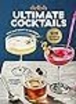 Delish Ultimate Cocktails: Why Limit Happy to an Hour? (REVISED EDITION) [Hardco - £15.81 GBP