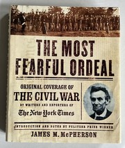 The Most Fearful Ordeal (New York Times coverage of Civil War) 2004, HC W/DJ, VG - £4.85 GBP