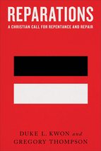 Reparations: A Christian Call for Repentance and Repair [Paperback] Duke L. Kwon - £7.02 GBP