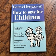 HOW TO SEW FOR CHILDREN 1966 BHG Better Homes and Gardens Reference Book - £13.54 GBP