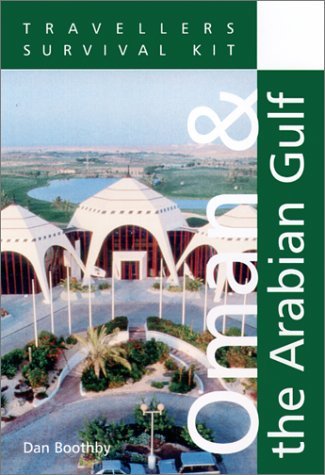 Traveler&#39;s Survival Kit Oman &amp; the Arabian Gulf Boothby, Dan - $4.59