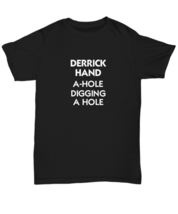 Derrickhand T-Shirt Funny Gift Oil Rig Derrick Hand Worker A-Hole Pipe Layer - £17.33 GBP+