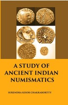 A Study of Ancient Indian Numismatics - $25.00