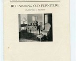 1938 Cornell Bulletin for Homemakers Refinishing Old Furniture Florence ... - $11.88