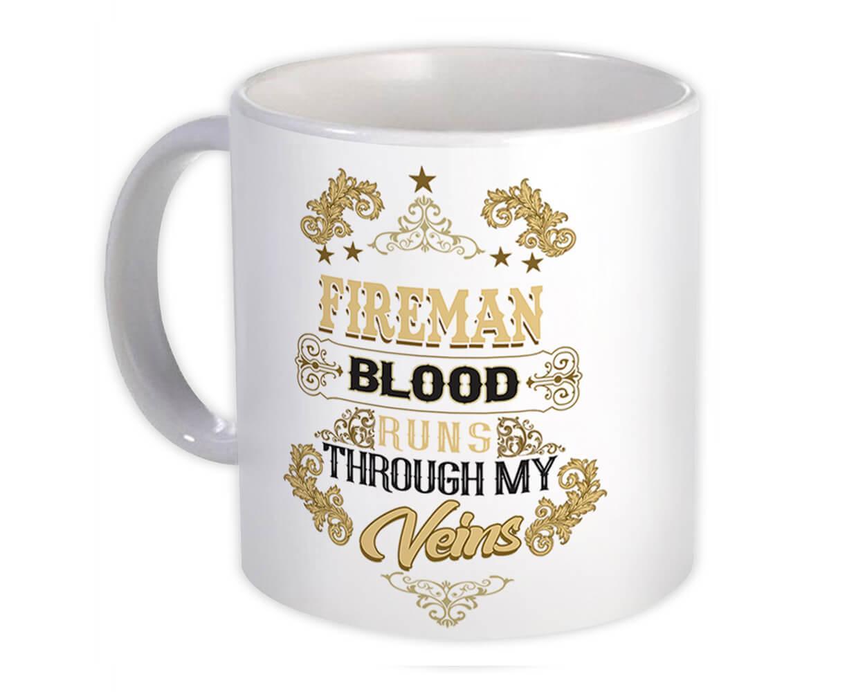 FIREMAN Blood Runs Through My Veins : Gift Mug Office Coworker Grad Christmas Item image 2