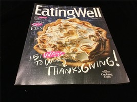 Eating Well Magazine November 2019 151 Ways to Win Thanksgiving - £7.96 GBP
