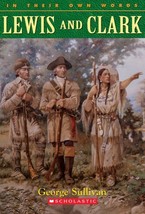 Lewis and Clark (In Their Own Words) by George Sullivan - Very Good - £6.99 GBP