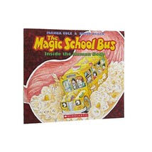 The Magic School Bus Inside the Human Body (Magic School Bus) Cole, Joanna/ Dege - £7.46 GBP