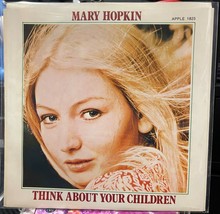 MARY HOPKIN- &quot;THINK ABOUT YOUR CHILDREN&quot;- APPLE 1825- - $12.99