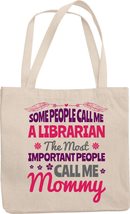 Make Your Mark Design I&#39;m A Librarian But The Most Important People Call Me Momm - £17.17 GBP
