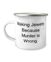Perfect Jewelry Making, Making Jewelry Because Murder is Wrong, Jewelry ... - £15.29 GBP