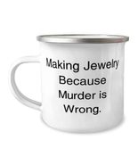 Perfect Jewelry Making, Making Jewelry Because Murder is Wrong, Jewelry ... - £15.29 GBP