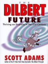 The Dilbert Future: Thriving on Stupidity in the 21st Century ( AUDIO CA... - $11.88