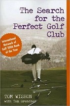 Brand New Tom Wishon Golf Book. The Search For The Perfect Golf Club. - £23.75 GBP