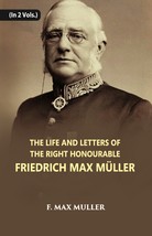 The Life And Letters Of The Right Honourable Friedrich Max Muller Volume 2 Vols. - £36.00 GBP