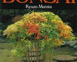 Four Seasons of Bonsai Murata, Kyuzo and McCandless, Kate - $24.70