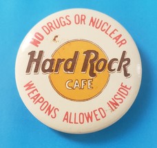 Hard Rock Cafe No Drugs or Nuclear Weapons Allowed Inside 1-1/4&quot; pinback vintage - £4.88 GBP