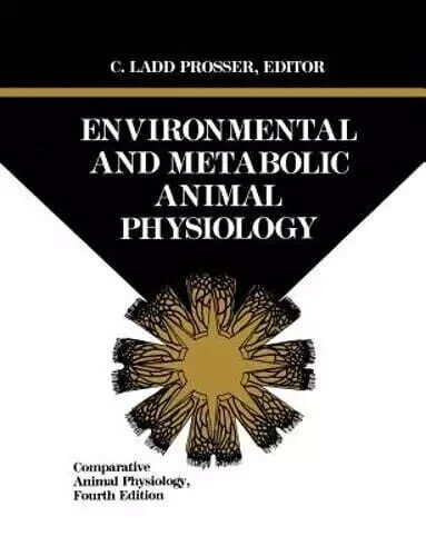 Comparative Animal Physiology, Environmental and Metabolic Animal Physio... - $57.04