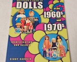 Collector&#39;s Guide to Dolls of the 1960s and 1970s by Cindy Sabulis 2000 - $11.98
