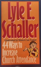 44 Ways to Increase Church Attendance Book by Lyle E. Schaller  - $4.50